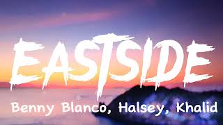 Eastside Benny Blanco,Halsey, Khalid lirics karaoke