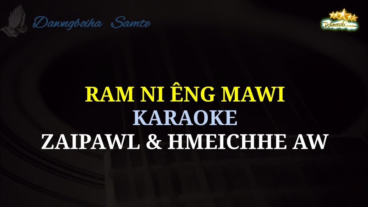 Ram ni eng mawi || Zaipawl & Hmeichhe aw || Karaoke