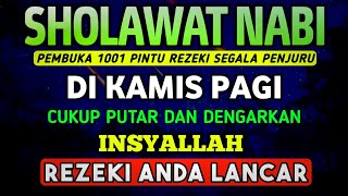 SHOLAWAT PENARIK REZEKI PALING DAHSYAT, Sholawat Nabi Muhammad SAW, SALAWAT JIBRIL PALING MERDU