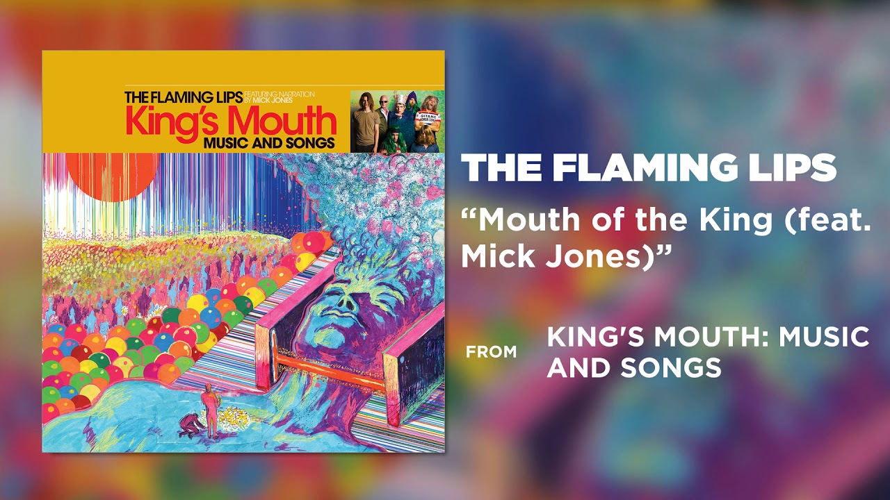 The Flaming Lips - Mouth of the King (feat. Mick Jones) [Official