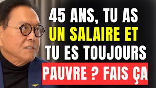 10 Étapes Pour Devenir Riche Avec Ton Salaire À 45 Ans - Robert Kiyosaki