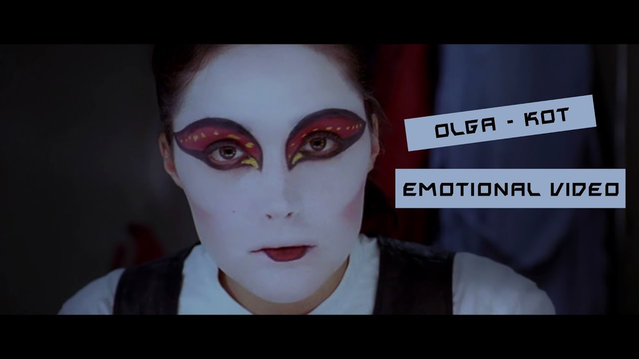 OLGA - KOT (EMOTIONAL VIDEO)