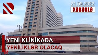 Yeni Klinikada yeniliklər olacaq