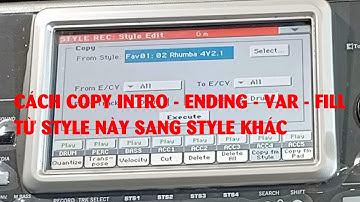 hướng dẫn copy intro ending var fill từ style này sang style khác - chỉnh sửa style korg pa900