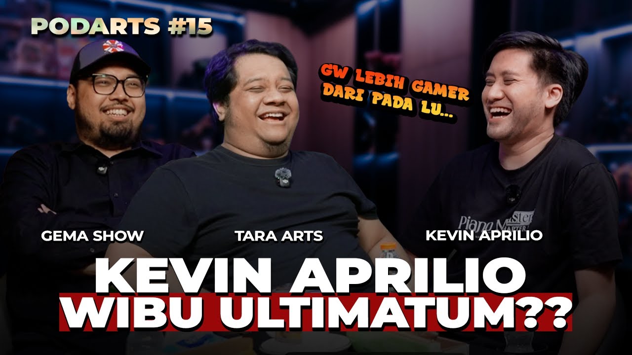 KEVIN APRILIO WIBU ULTIMATUM ⁉️ - PodArts #15