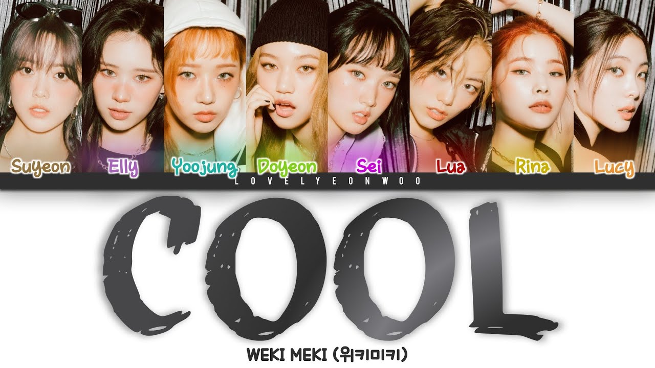 Weki Meki (위키미키) – COOL Lyrics (Color Coded Han/Rom/Eng)