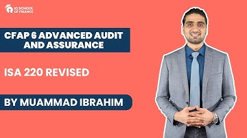 CFAP 06 - ADVANCED AUDIT AND ASSURANCE - ISA 220 Revised (By Muhammad Ibrahim)