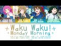 [FULL] Waku Waku! Monday Morning — Kasumi, Shizuku, Rina, Shioriko — Lyrics (KAN/ROM/ENG/ESP). Mp3 Song