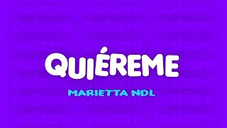 Quiéreme - Marietta Ndl (Lyric Video Oficial)