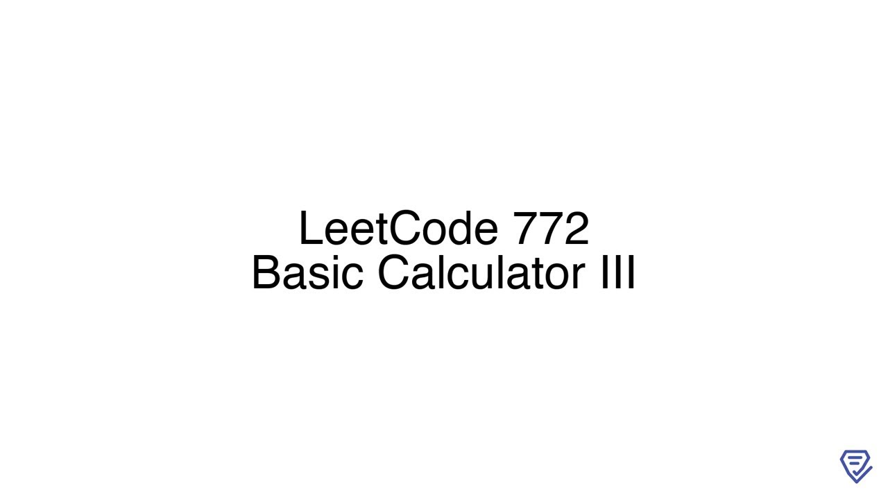 LeetCode 772: Basic Calculator III - YouTube