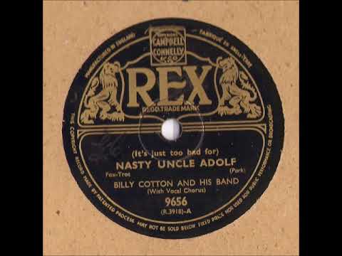 Billy Cotton and His Band - (It's Just Too Bad For) Nasty Uncle Adolf