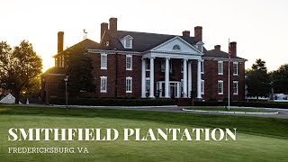 SMITHFIELD PLANTATION Fredericksburg Virginia