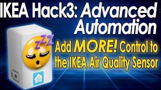 IKEA Hack 3: Unleash Advanced Control for Your IKEA Air Quality Sensor