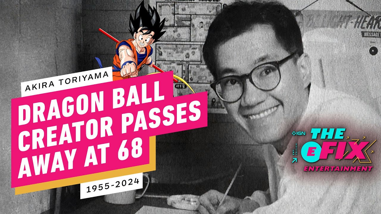 ⁣Famed Dragon Ball Creator Akira Toriyama Dies at 68 - IGN The Fix: Entertainment