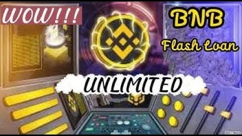 WOW!!GET UNLIMITED USING THIS METHOD BNB FLASH LOAN.