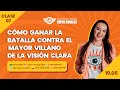 Clase 7 - Cómo ganar la Batalla Contra el Mayor Villano De la Visión Clara | Super Águilas