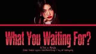 R.Tee x Anda (안다) - What You Waiting For (뭘 기다리고 있어) (Color Coded Lyrics/Han/Rom/Eng)