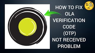 How To Fix Ola Verification Codeotp Not Received Problem Tech Issues Solutions