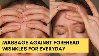 Massage against FOREHEAD wrinkles for everyday