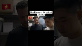 Nick digiovanni thử bánh mì việt nam