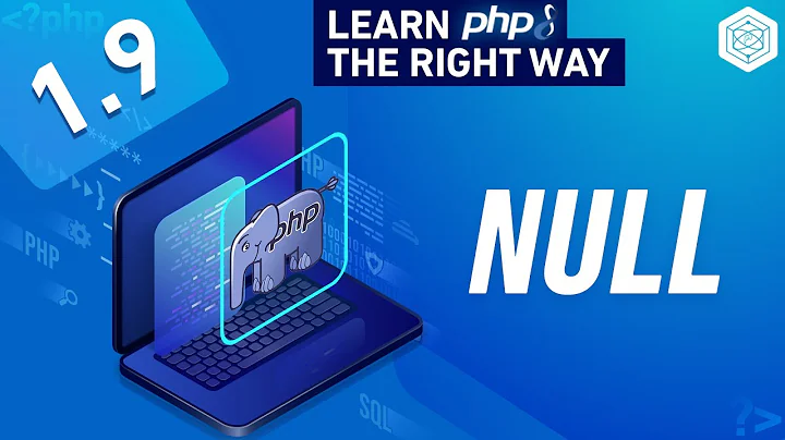 PHP Null Data Type - Full PHP 8 Tutorial