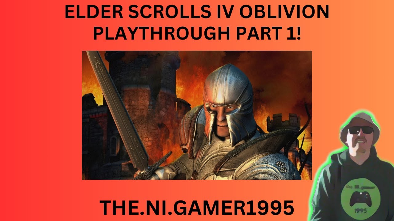 ELDER SCROLLS IV OBLIVION playthrough part 1 (from livestream) what a ...