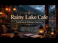 Rainy Lake Cafe🍵 – Smooth Jazz for Relaxing &amp; Deep Focus (1 hour)