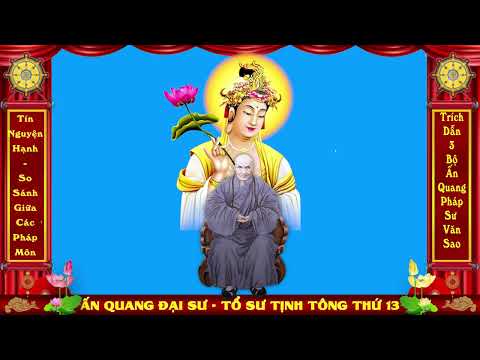 10. Khai Thị 10: chuyên đề Tín Hạnh Nguyện và Tán Thán Pháp Môn Tịnh Độ - Đại Sư Ấn Quang