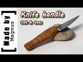 Knife handle  made by magnus
