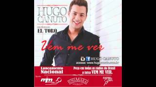 Vem me Ver - Hugo Canuto - LANÇAMENTO 2014