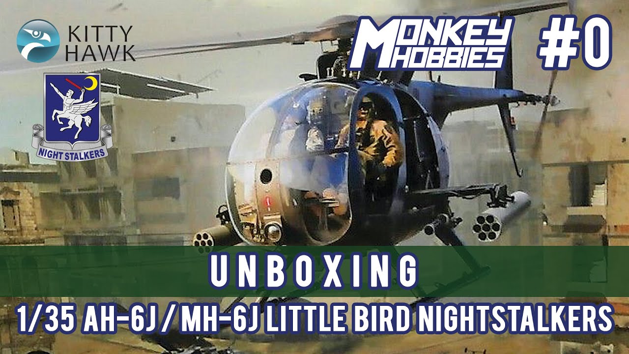 KITTY HAWK 1/35 AH-6J / MH-6J #littlebird #nightstalkers Ep.00