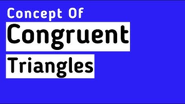 Congruent Triangles - Geometry