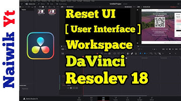 #12 How to Reset UI Workspace in Davinci Resolve 18