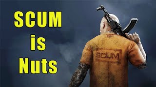 SCUM is Hard