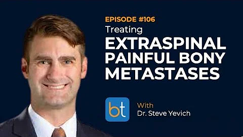 Treating Extraspinal Painful Bony Metastases w/ Dr...