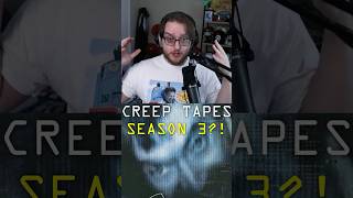 CREEP TAPES RENEWED FOR SEASON 3!