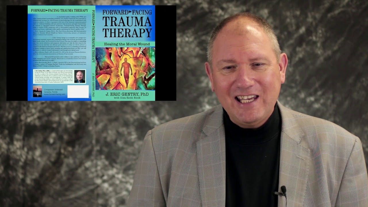 12 Forward Facing Trauma Therapy Dr. Eric Gentry, PhD, LMHC YouTube