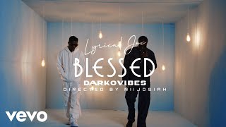 Lyrical Joe - Blessed ft. DarkoVibes