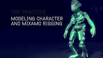 The Practice // 28 / Modeling a character for Mixamo Rigging