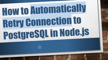 How to Automatically Retry Connection to PostgreSQL in Node.js