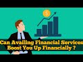 Financial Services to Boost You Up Financially