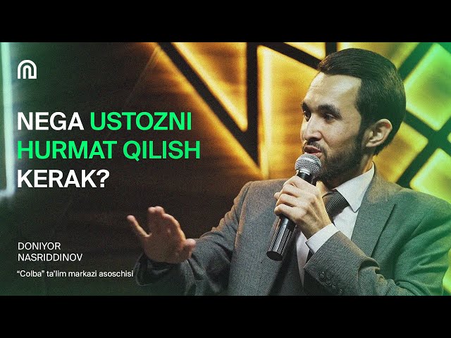 Nima uchun ustozni hurmat qilish kerak?