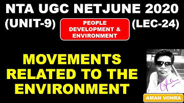 Movements related to the environment Lec 24 unit  9 People and environment ugc net june 2020