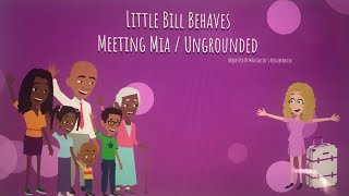 Little Bill Behaves Meeting Mia Collins / Ungrounded