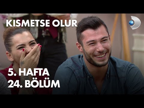 Kısmetse Olur 5. Hafta 24. Bölüm