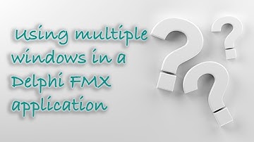 Using multiple windows in a Delphi FireMonkey application