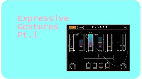 ABLETON MIDI MAPPING PULSAR FOR ARTICULATE SOUND DESIGN