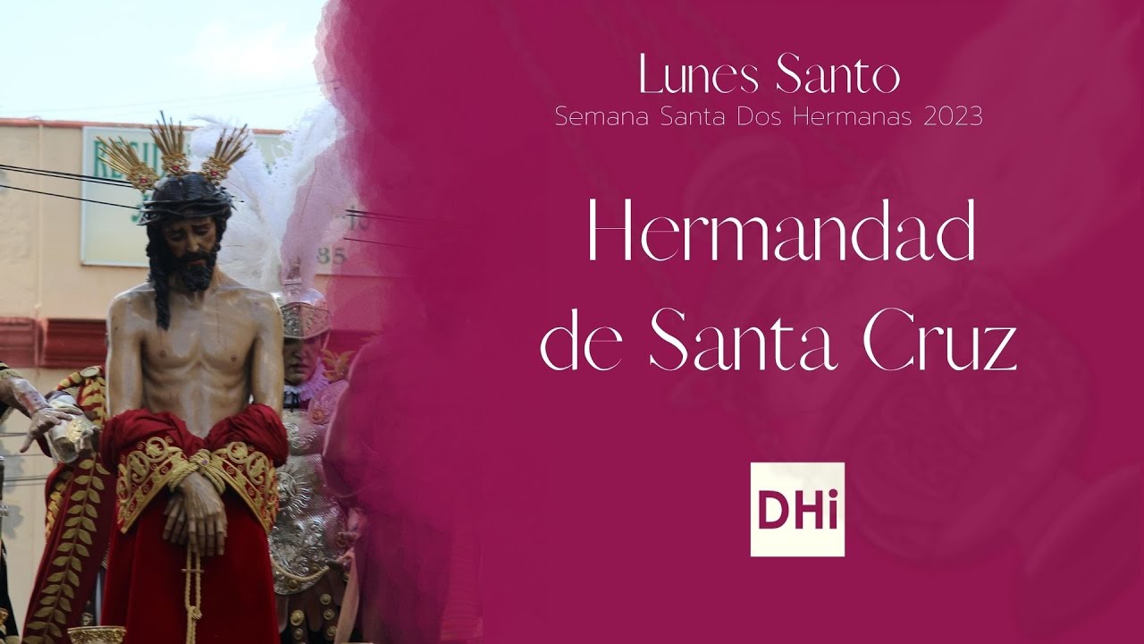 #SemanaSanta2023 | Entrada de la Hermandad de Santa Cruz | Dos Hermanas Info