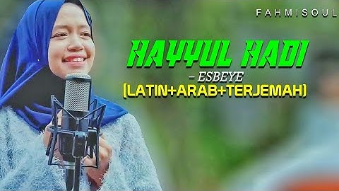 HAYYUL HADI - ESBEYE (FULL LIRIK ARAB TERJEMAH TERBARU)