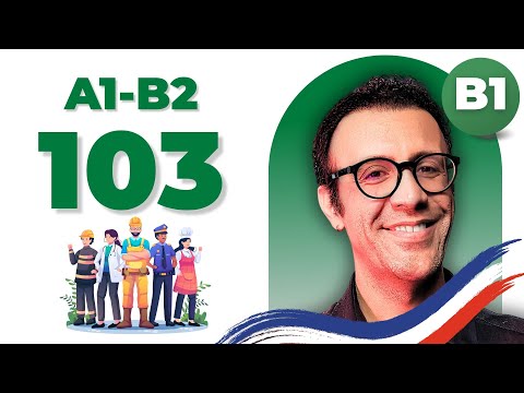 چطور کار خود را به فرانسه توضیح دهیم سطح 1 درس ۱۰۳